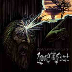 Lord Fist - Wordless Wisdom Of Lord Fist