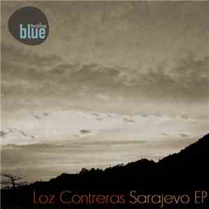Loz Contreras - Sarajevo EP