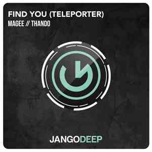 Magee  // Thando  - Find You (Teleporter)