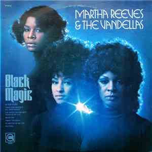 Martha Reeves & The Vandellas - Black Magic