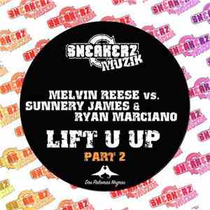 Melvin Reese Vs. Sunnery James & Ryan Marciano - Lift U Up Part 2
