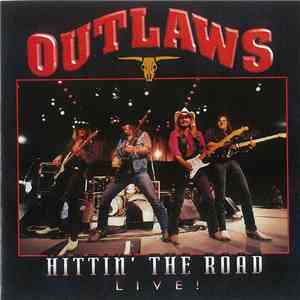 Outlaws - Hittin' The Road Live!