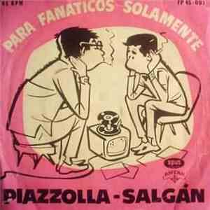 Piazzolla - Salgán - Para Fanaticos Solamente