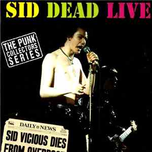 Sid Vicious - Sid Dead Live