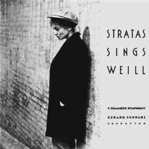 Stratas Sings Weill - Y Chamber Symphony, Gerard Schwarz - Stratas Sings We ...