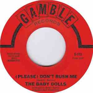 The Baby Dolls  - Please Don't Rush Me