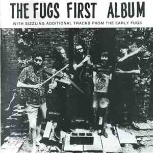 The Fugs - The Fugs First Album With Sizzling Additional Tracks From The Ea ...