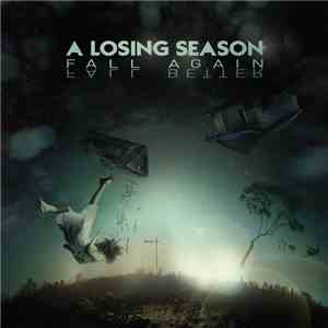 A Losing Season - Fall Again, Fall Better