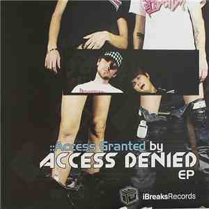 Access Denied  - Access Granted EP Series Part 2