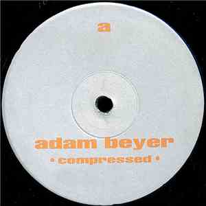 Adam Beyer - Compressed