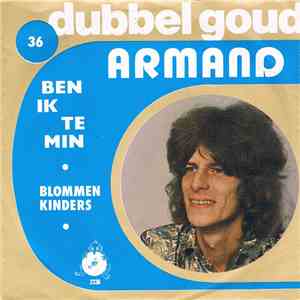 Armand - Ben Ik Te Min
