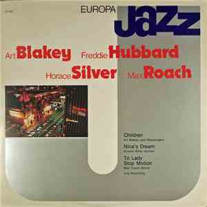 Art Blakey, Freddie Hubbard, Horace Silver, Max Roach - Europa Jazz