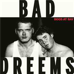 Bad//Dreems - Dogs At Bay