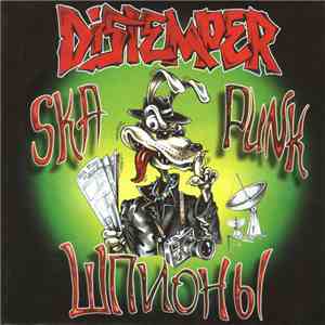Distemper  - Ska Punk Шпионы