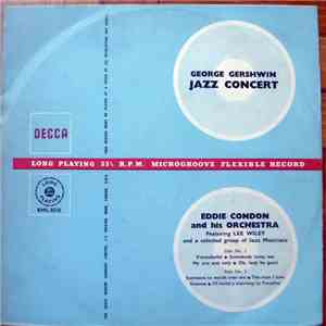 Eddie Condon And His Orchestra Featuring Lee Wiley - George Gershwin Jazz C ...