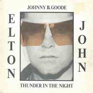 Elton John - Johnny B. Goode / Thunder In The Night
