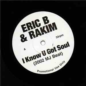 Eric B & Rakim - I Know You Got Soul 2002