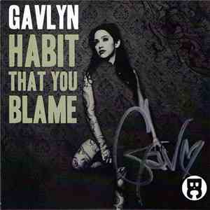 Gavlyn - Habit That You Blame