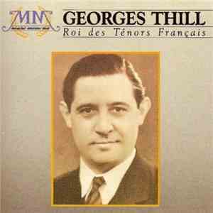 Georges Thill - Roi Des Ténors Français