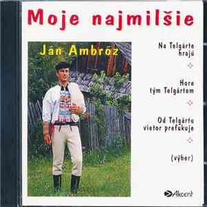 Ján Ambróz - Moje Najmilšie