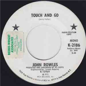 John Rowles - Touch And Go / More Than Just A Woman