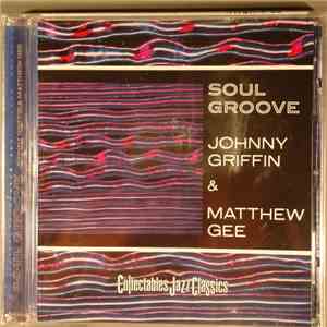 Johnny Griffin, Matthew Gee - Soul Groove