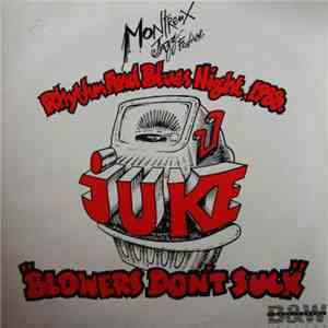 Juke - Blowers Don't Suck