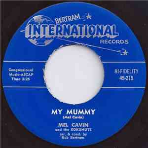Mel Cavin And The Kokonuts - My Mummy / I Love You