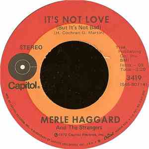 Merle Haggard and The Strangers - It's Not Love (But It's Not Bad)
