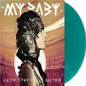 My Baby  - Prehistoric Rhythm