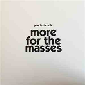 Peoples Temple - More For The Masses
