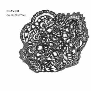 Playdo  - For The First Time