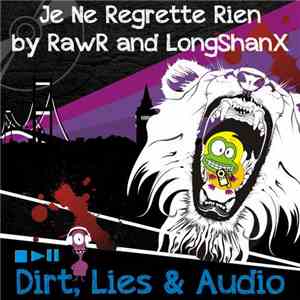 RawR And LongshanX - Je Ne Regrette Rien