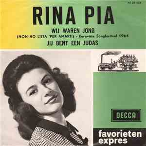 Rina Pia - Wij Waren Jong / Jij Bent Een Judas