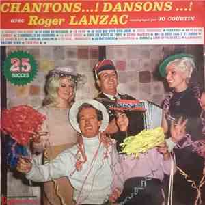 Roger Lanzac With Jo Courtin - Chantons...! Dansons Avec Roger Lanzac