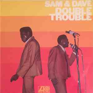 Sam & Dave - Double Trouble