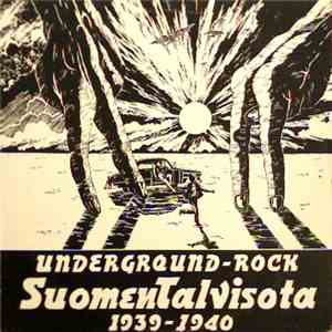 Suomen Talvisota 1939-1940 - Underground-Rock