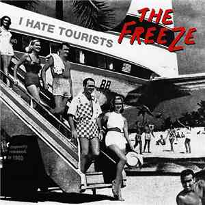The Freeze - I Hate Tourists