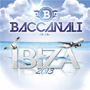 Various - Baccanali Ibiza 2013