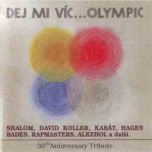 Various - Dej Mi Víc ... Olympic (30th Anniversary Tribute)