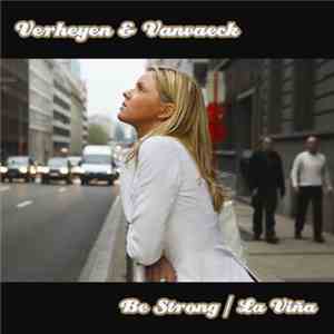 Verheyen & Vanvaeck - Be Strong / La Viña