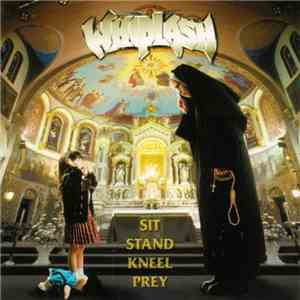 Whiplash  - Sit Stand Kneel Prey