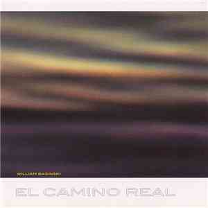 William Basinski - El Camino Real