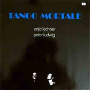 Anja Lechner, Peter Ludwig - Tango Mortale