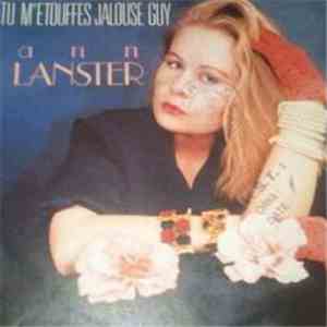 Ann Lanster - Tu M'etouffes Jalouse Guy
