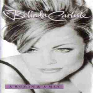 Belinda Carlisle - A Woman And A Man