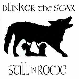 Blinker The Star - Still In Rome