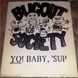 Bugout Society - Yo! Baby, 'Sup
