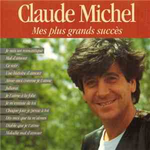 Claude Michel - Mes Plus Grands Succes