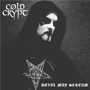 Cold Crypt - Devil May Scream